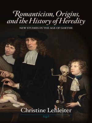 cover image of Romanticism, Origins, and the History of Heredity